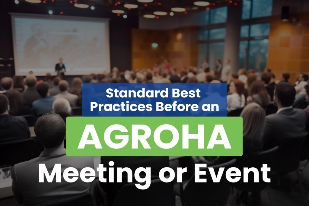 Standard Best Practices Before an AGROHA Meeting or Event