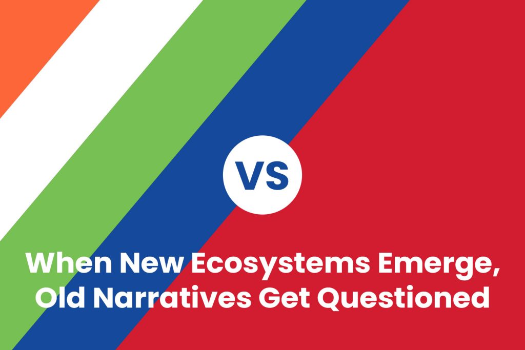 When New Ecosystems Emerge, Old Narratives Get Questioned