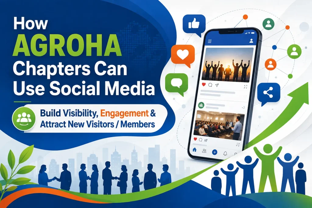 How AGROHA Chapters Can Use Social Media to Build Visibility, Engagement & Attract New Visitors / Members